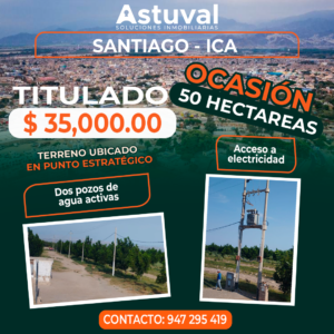 TERRENO DE 50 HECTAREAS - SANTIAGO , ICA